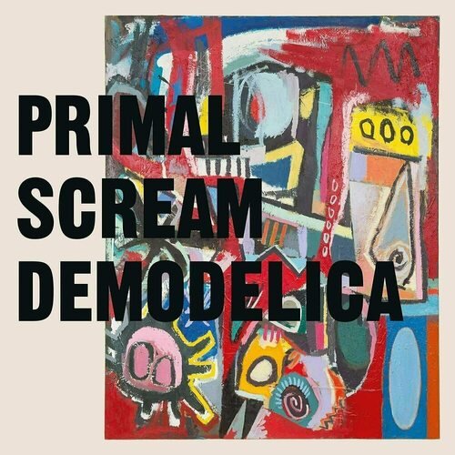 Виниловая пластинка Primal Scream - Demodelica 2LP